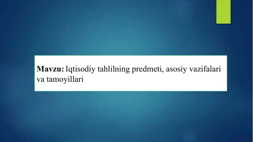 Iqtisodiy tahlilning predmeti, asosiy vazifalari va tamoyillari
