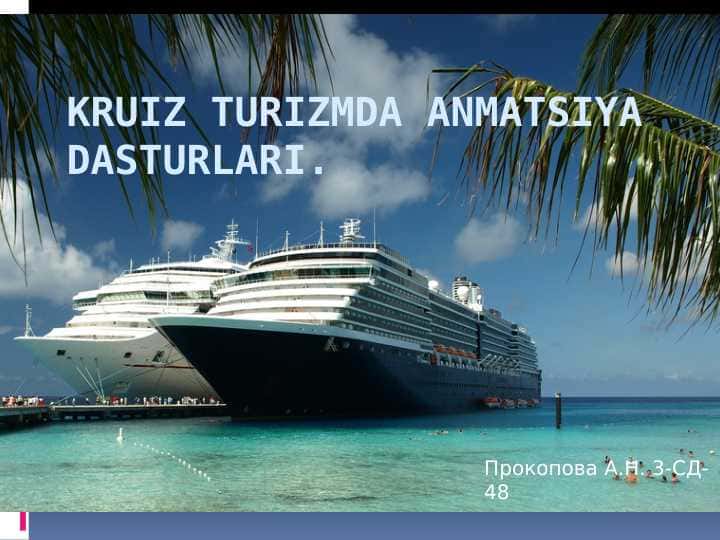 Kruiz turizmda anmatsiya dasturlari.