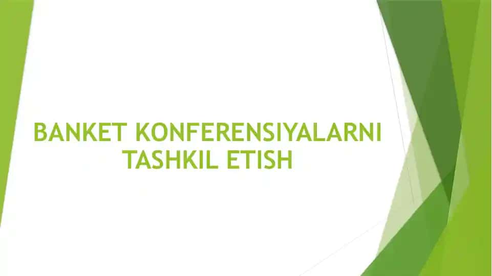 BANKET KONFERENSIYALARNI TASHKIL ETISH