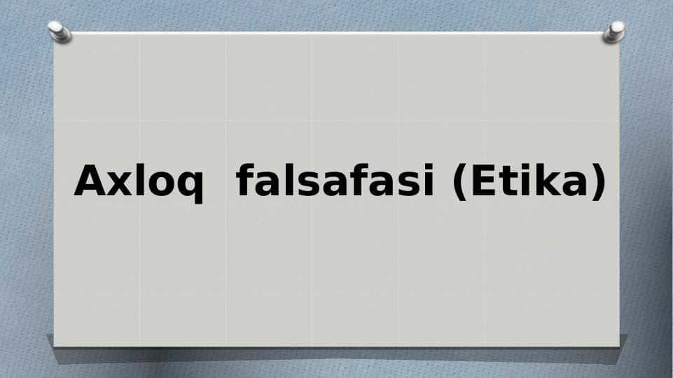 Axloq falsafasi (Etika)