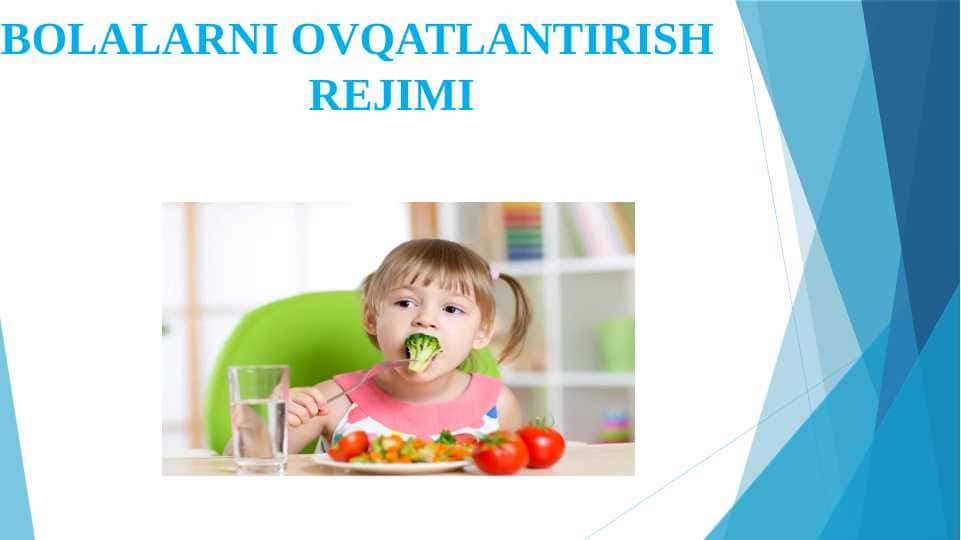 BOLALARNI OVQATLANTIRISH REJIMI