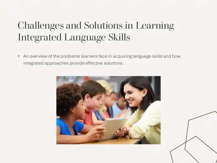 Challenges and Solutions in Learning Integrated Language Skills