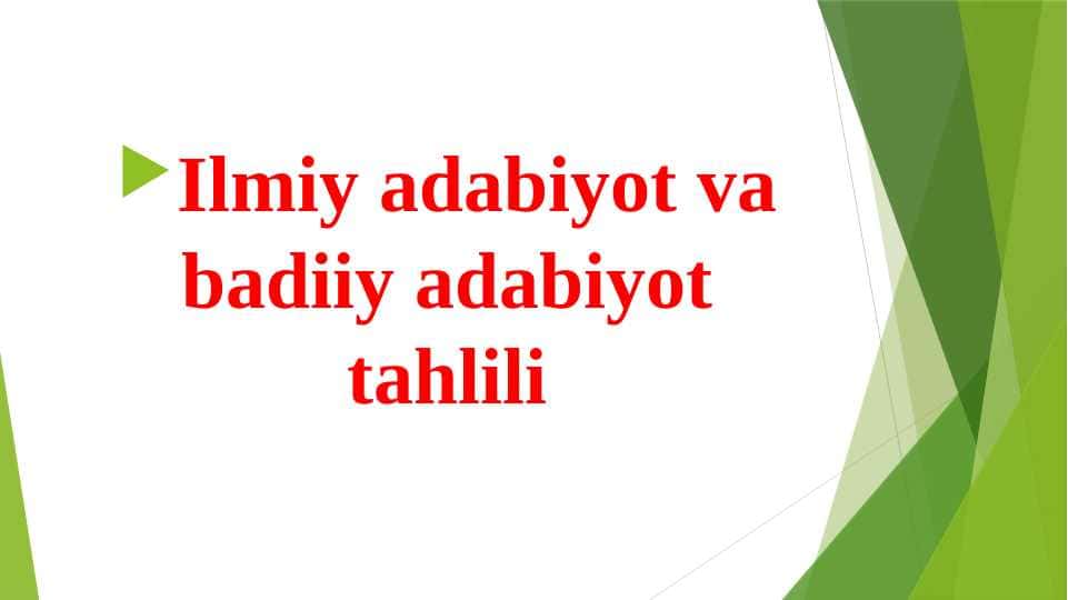Ilmiy adabiyot va badiiy adabiyot tahlili