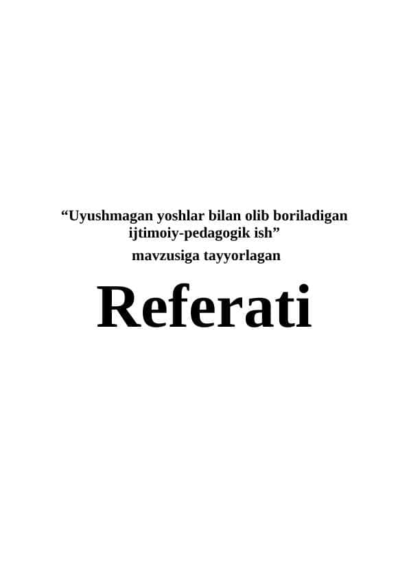 Uyushmagan yoshlar bilan olib boriladigan ijtimoiy-pedagogik ish