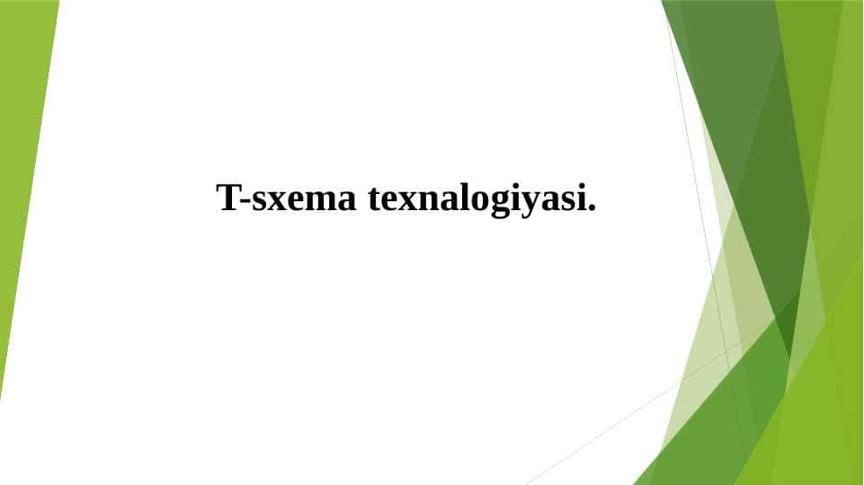 T-sxema texnalogiyasi.