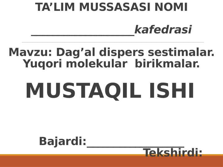 Dag’al dispers sestimalar. Yuqori molekular birikmalar.