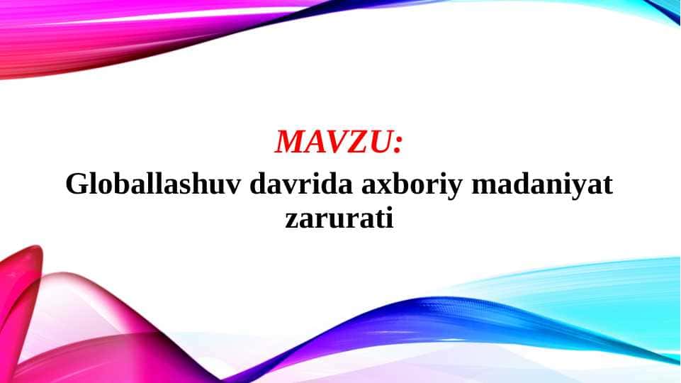 Globallashuv davrida axboriy madaniyat zarurati