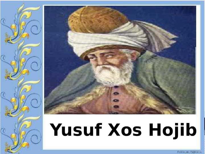 Yusuf Xos Hojibning hayoti va ijodi+