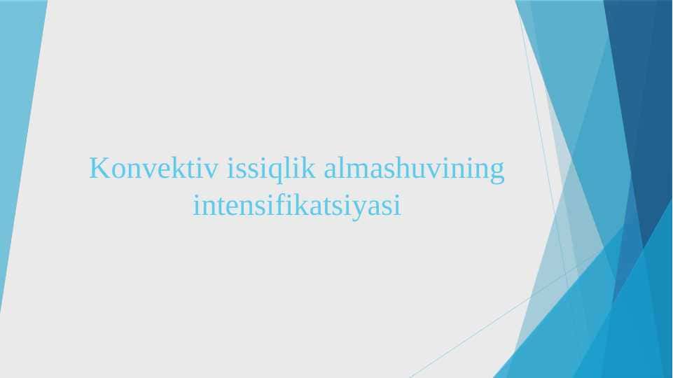 Konvektiv issiqlik almashuvining intensifikatsiyasi