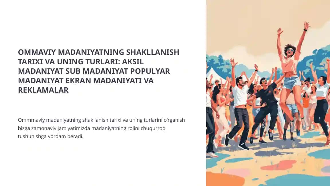 OMMAVIY MADANIYATNING SHAKLLANISH TARIXI VA UNING TURLARI: AKSIL MADANIYAT SUB MADANIYAT POPULYAR MADANIYAT EKRAN MADANIYATI VA REKLAMALAR