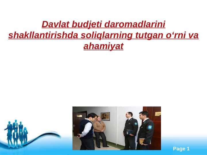 Davlat budjeti daromadlarini shakllantirishda soliqlarning tutgan o‘rni va ahamiyat