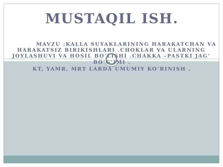 Kalla suyaklarining harakatchan va harakatsiz birikishlari .Choklar va ularning joylashuvi va hosil bo’lishi .Chakka –pastki jag’ bo’g’imi .