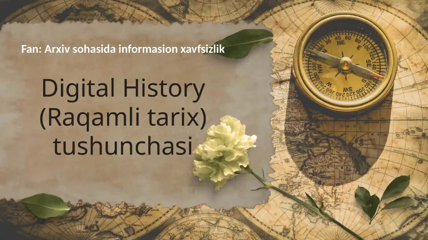 Digital History (Raqamlitarix) tushunchasi