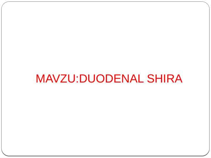 DUODENAL SHIRA