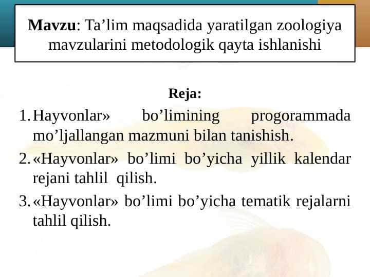 Ta’lim maqsadida yaratilgan zoologiya mavzularini metodologik qayta ishlanishi