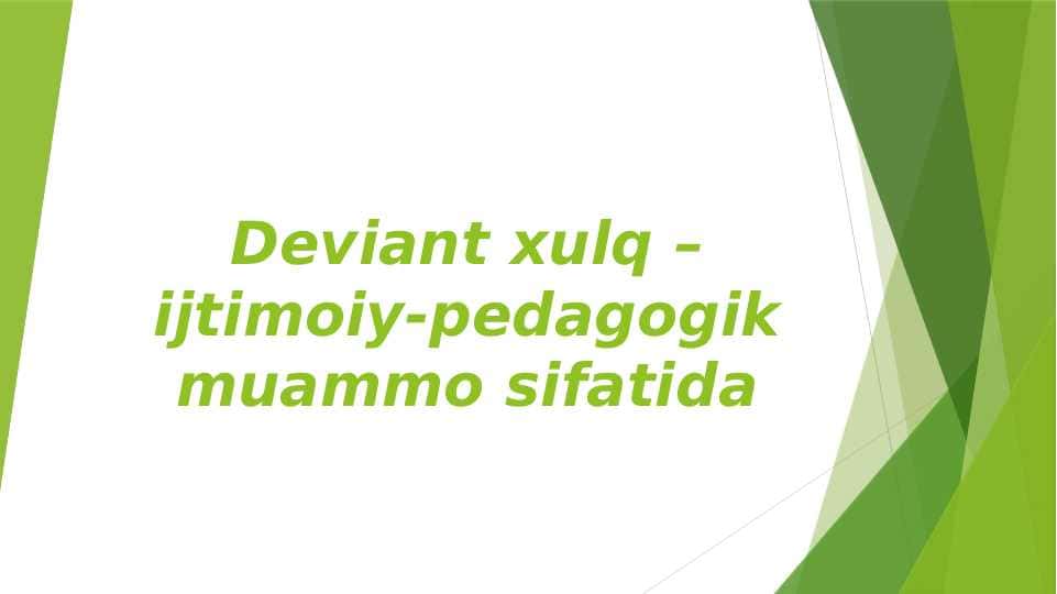 Deviant xulq_ijtimoiy pedagogik muammo sifatida