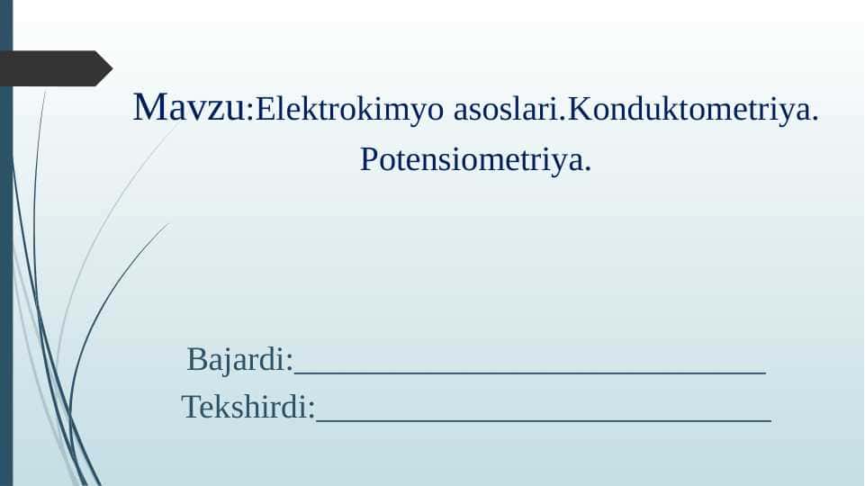Elektrokimyo asoslari. Konduktometriya. Potensiometriya.