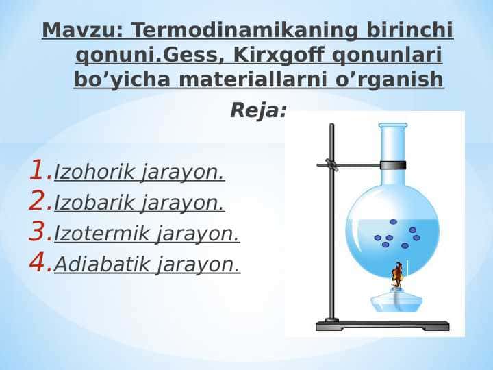 Termodinamikaning birinchi qonuni.Gess, Kirxgoff qonunlari bo’yicha materiallarni o’rganish