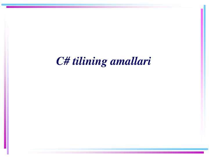 C# tilining amallari