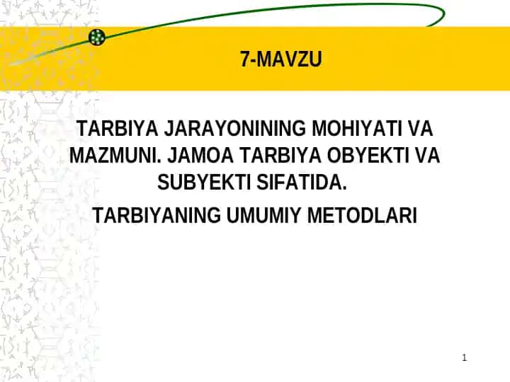 Tarbiya jarayonining mohiyati va mazmuni. Jamoa tarbiya obyekti va subyekti sifatida. Tarbiyaning umumiy metodlari.