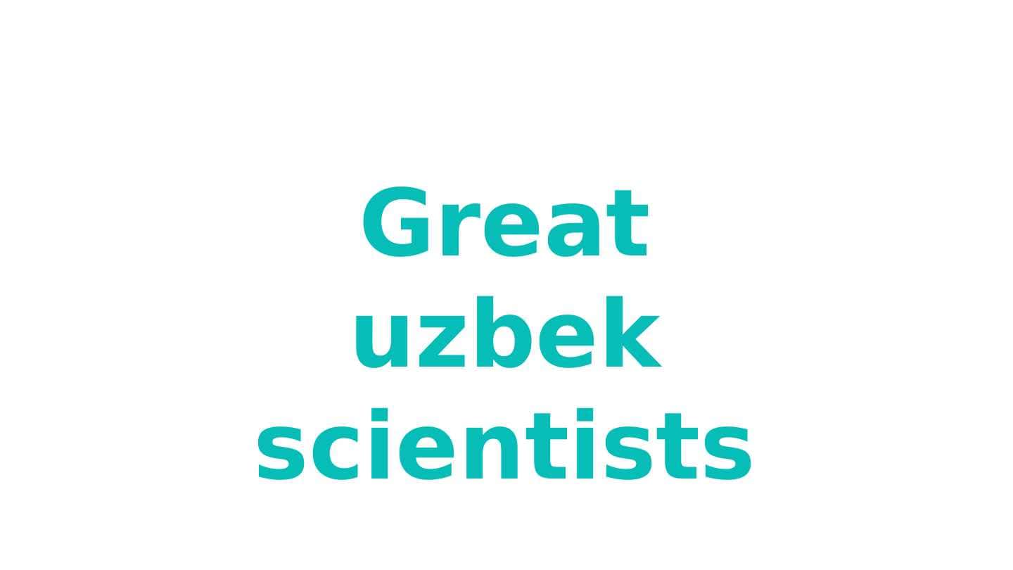 Great uzbek scientists