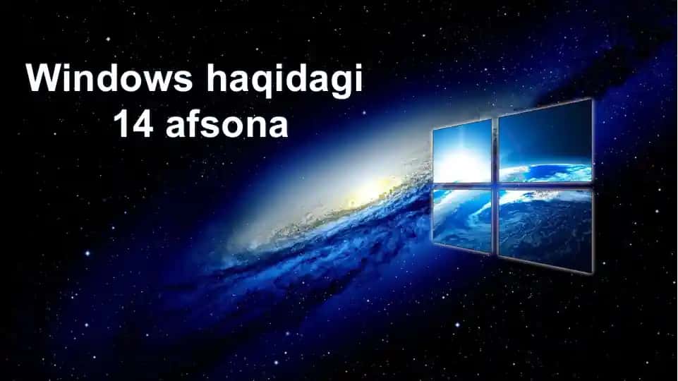 Windows haqidagi 14 afsona