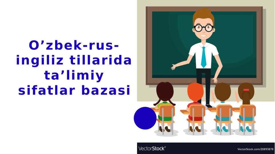 O’zbek-rus-ingiliz tillarida ta’limiy sifatlar bazasi