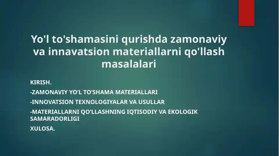 Yo'l to'shamasini qurishda zamonaviy va innovatsion materiallarni qo'llash masalalari