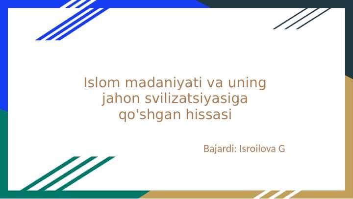 Islom madaniyati va uning jahon svilizatsiyasiga qo'shgan hissasi