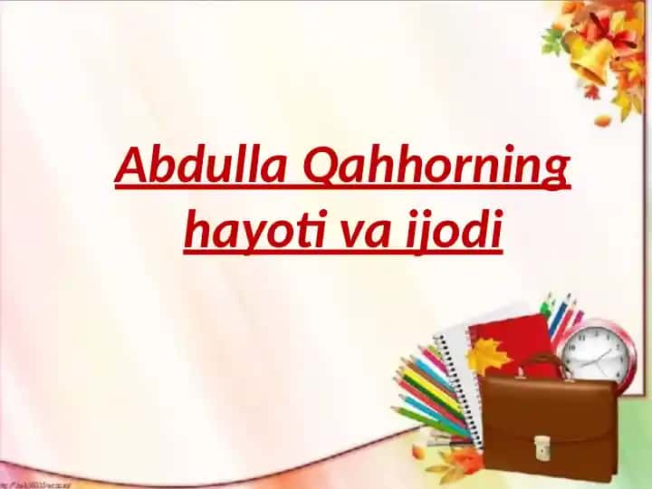 Abdulla Qahhorning hayoti va ijodi