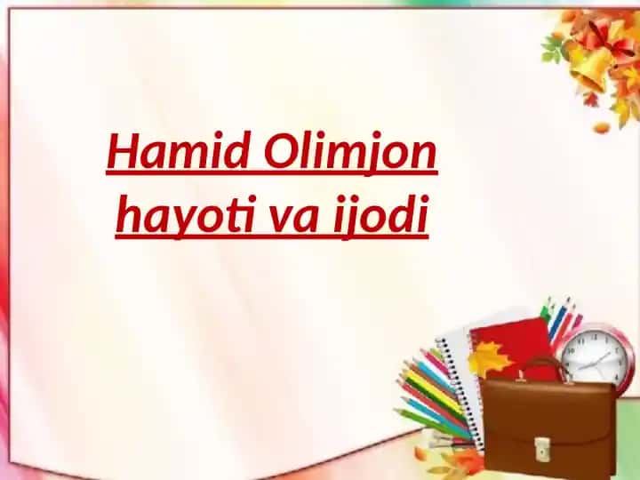 Hamid Olimjon hayoti va ijodi