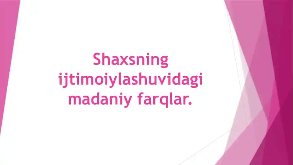 Shaxsning ijtimoiylashuvidagi madaniy farqlar