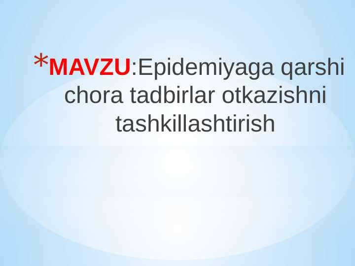 Epidemiyaga qarshi chora tadbirlar otkazishni tashkillashtirish