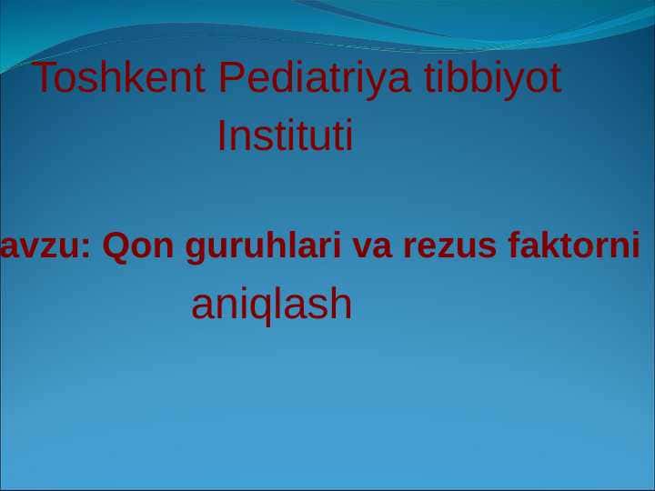 Qon guruhi va rezus faktorni aniqlash