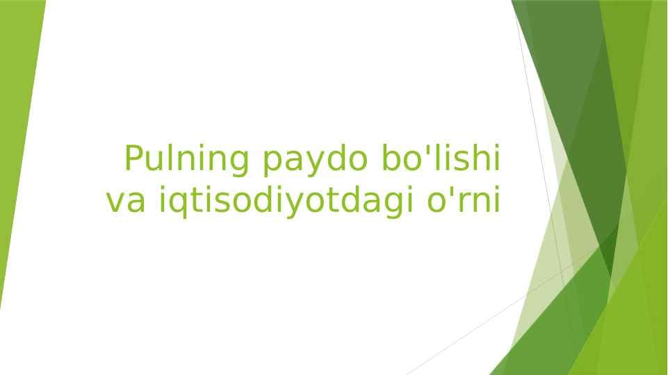 Pulning paydo bo'lishi va iqtisodiyotdagi o'rni