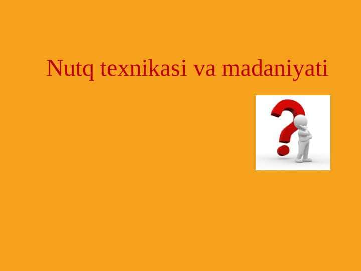 Nutq texnikasi va madaniyati