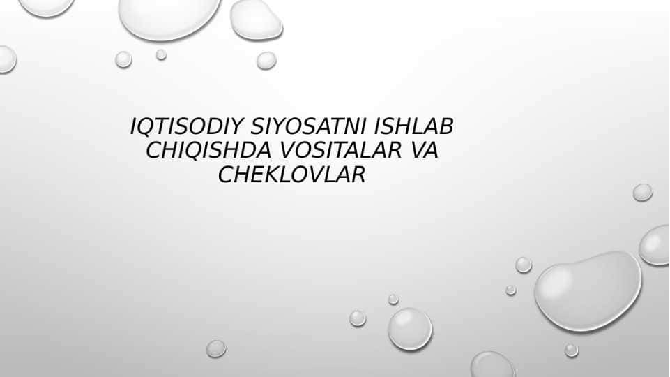 IQTISODIY SIYOSATNI ISHLAB CHIQISHDA VOSITALAR VA CHEKLOVLAR