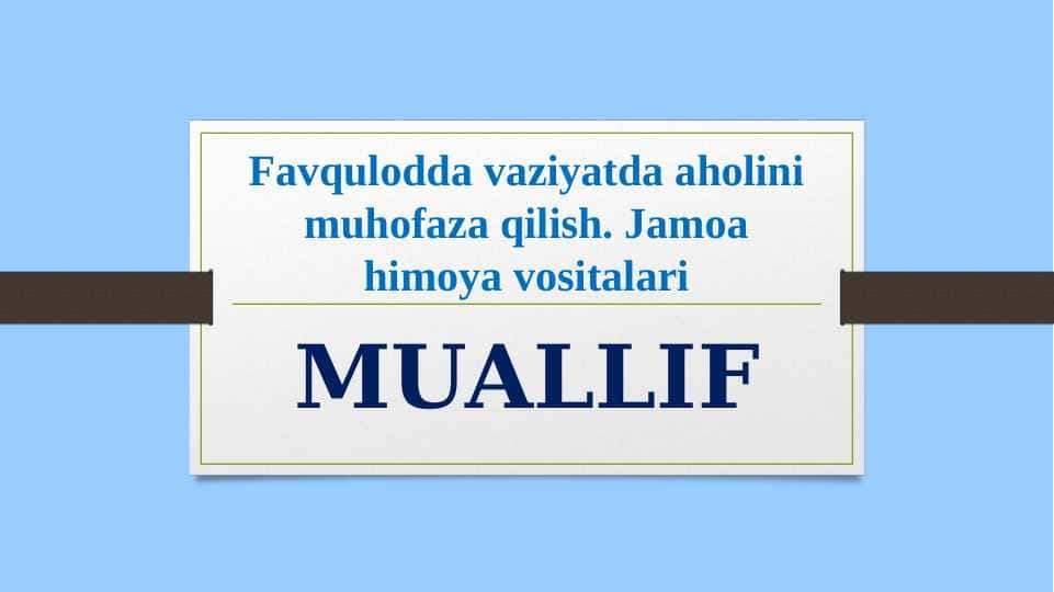 Favqulodda vaziyatda aholini muhofaza qilish. Jamoa himoya vositalari