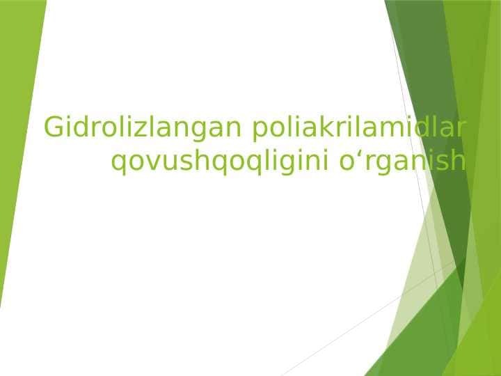 Gidrolizlangan poliakrilamidlar qovushqoqligini o‘rganish