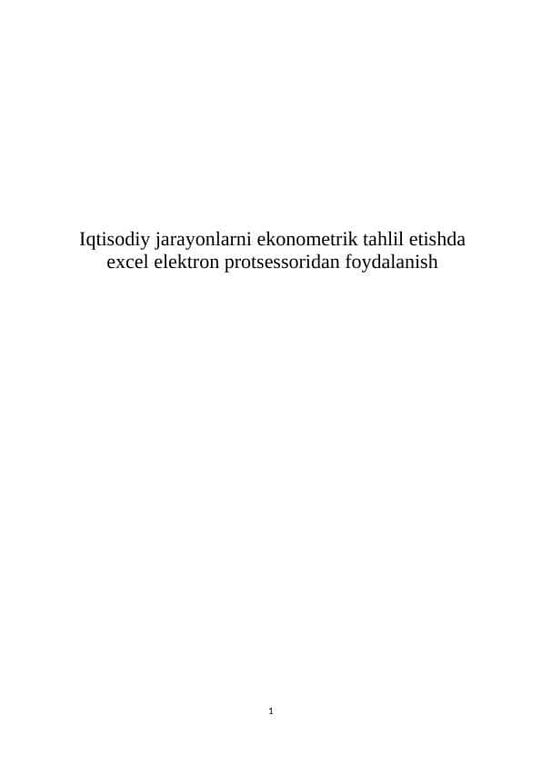 Iqtisodiy jarayonlarni ekonometrik tahlil etishda excel elektron protsessoridan foydalanish,