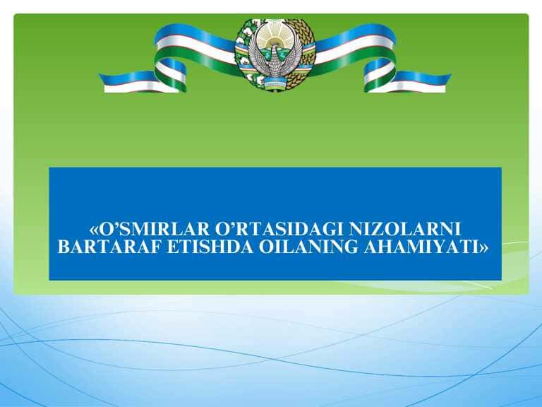 O'smirlar o'rtasidagi nizolarni bartaraf etishda oilaning o‘rni