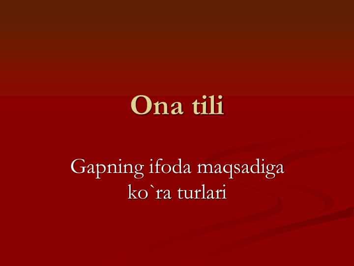 Gapning ifoda maqsadiga kòra turlari