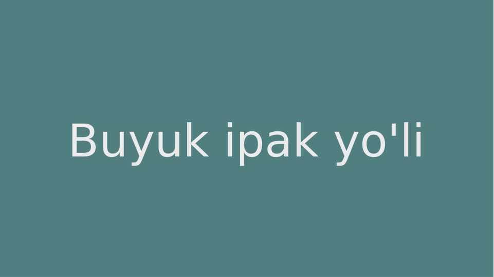 Buyuk ipak yo'li