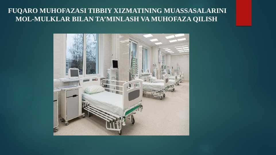 FUQARO MUHOFAZASI TIBBIY XIZMATINING MUASSASALARINI MOL-MULKLAR BILAN TA’MINLASH VA MUHOFAZA QILISH