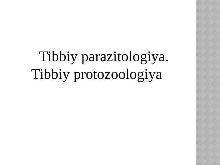 TIBBIY PARAZITOLOGIYA.