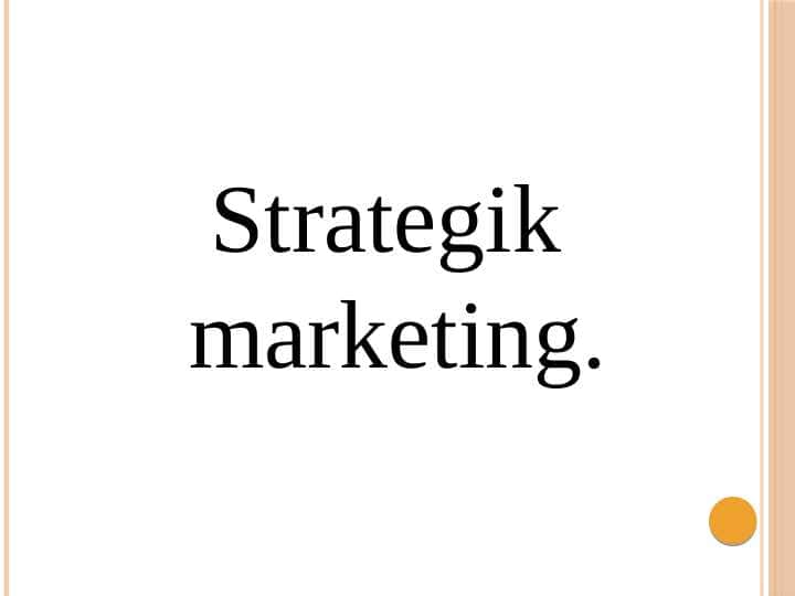 Strategik marketing.