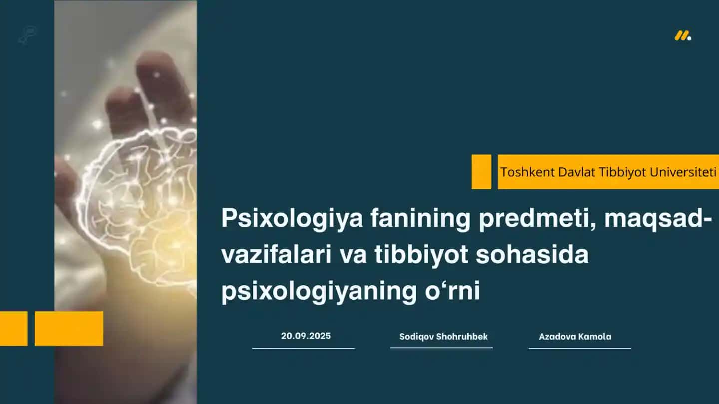 Psixologiya fanining predmeti, maqsad-vazifalari va tibbiyot sohasida psixologiyaning o‘rni