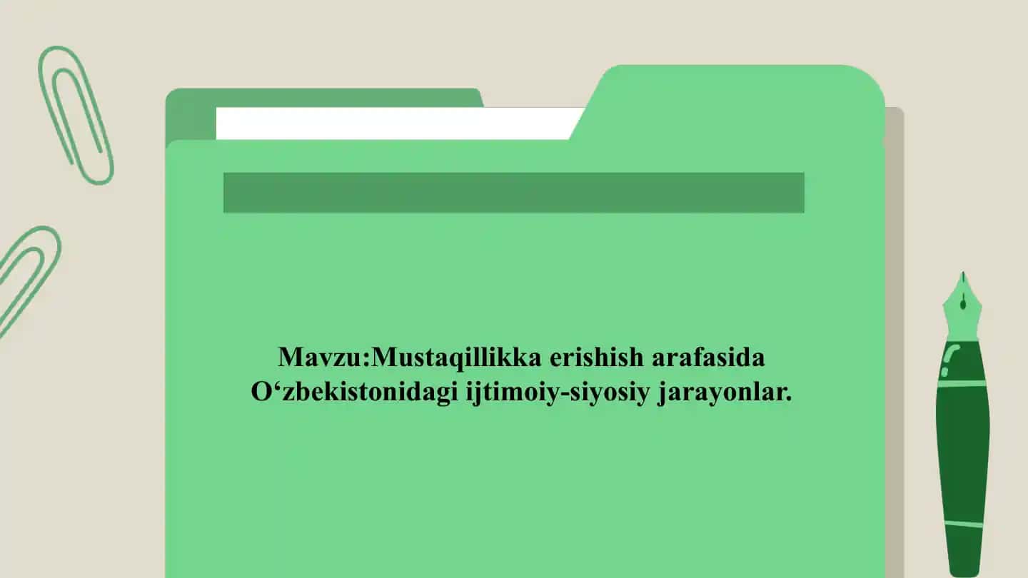Mustaqillikga Erishish Jarayonida O'zbekistondagi Ijtimoiy-Siyosiy Jarayonlar