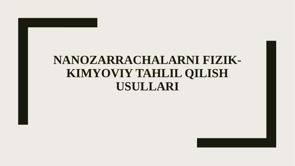 Nanozarrachalarni fizik-kimyoviy tahlil qilish usullari