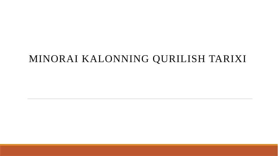 Minorai Kalonning qurilish tarixi